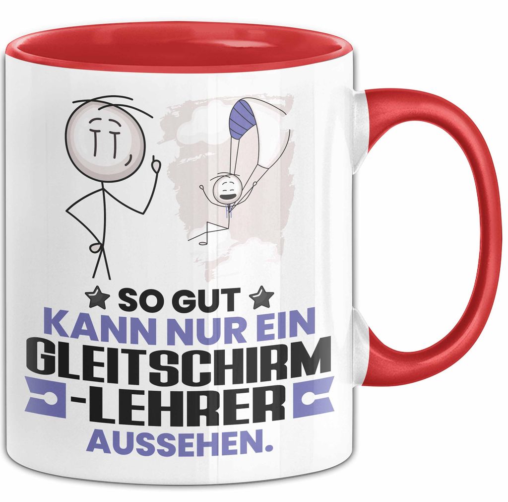 Gleitschirmlehrer Geschenk Tasse So Gut Kann Nur Ein Gleitschirmlehrer Aussehen Geschenkidee Kaffee-Becher (Rot)