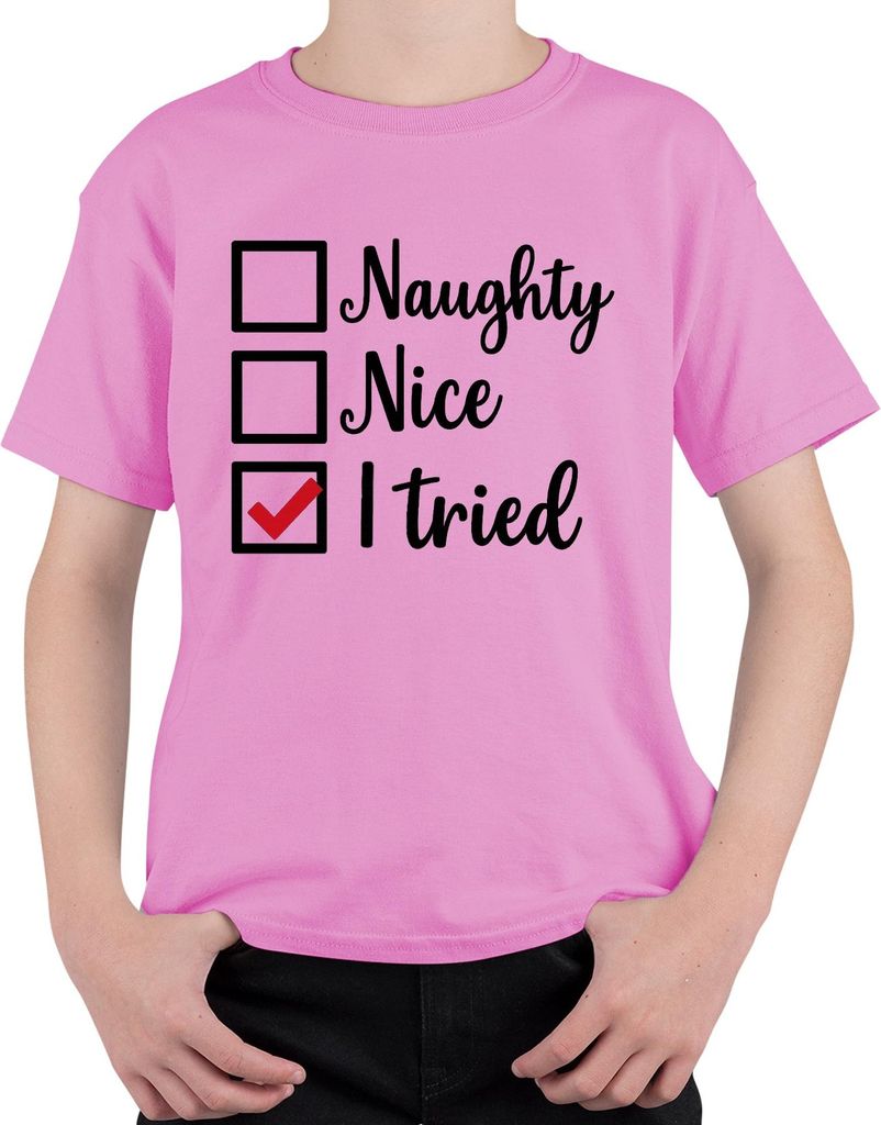 Weihnachten Naughty Nice I tried Lustig Geschenk Weihnachtsmann Uni Kinder T-Shirt, Pink, 104