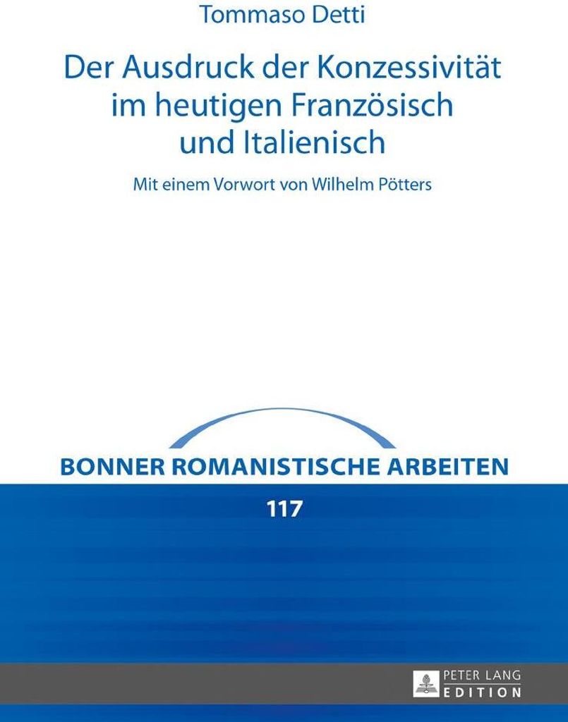 Der Ausdruck der Konzessivität im heutigen Französisch und Italienisch