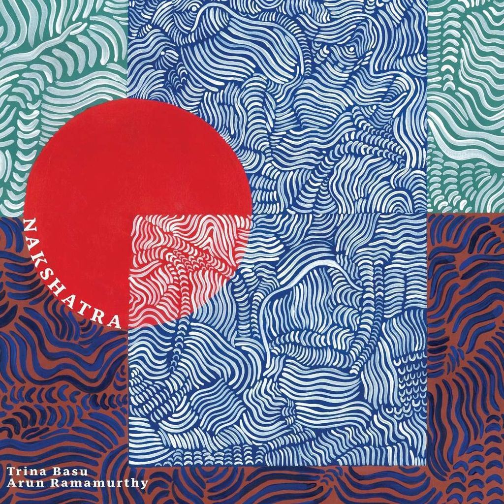 Trina Basu & Arun Ramamurthy - Nakshatra (180g)