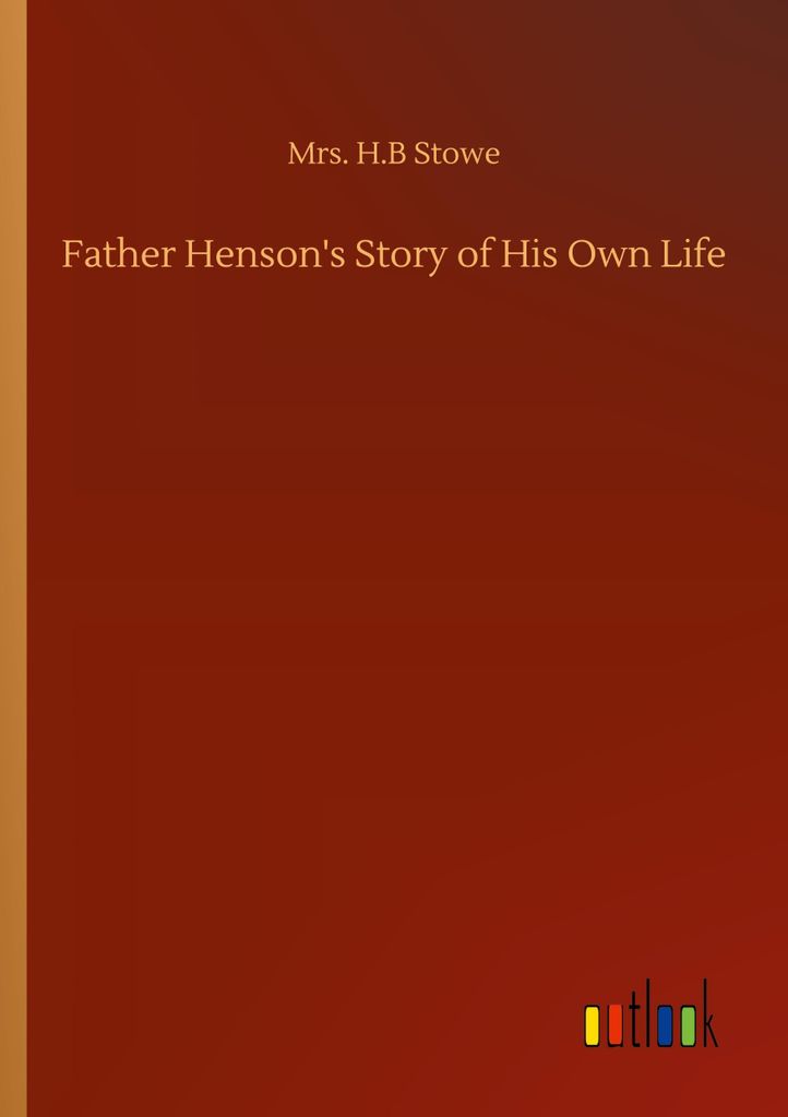 Father Henson's Story of His Own Life