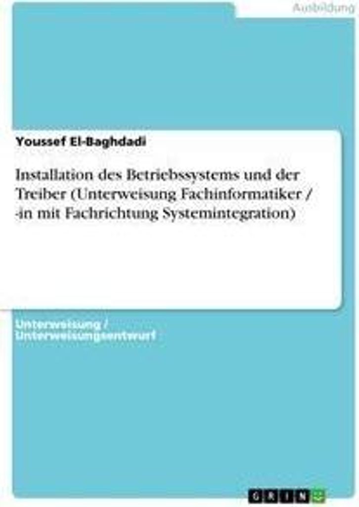 Installation des Betriebssystems und der Treiber (Unterweisung Fachinformatiker / -in mit Fachrichtung Systemintegration)
