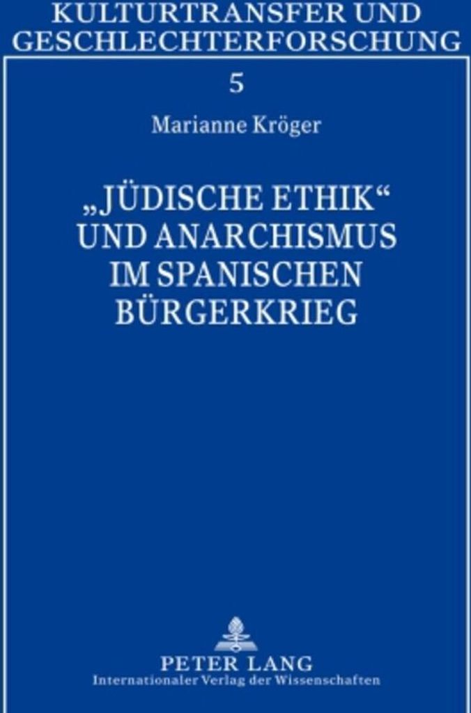 «Jüdische Ethik» und Anarchismus im Spanischen Bürgerkrieg