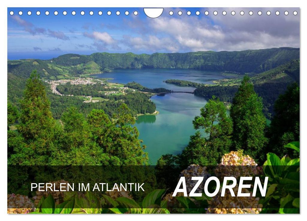 Perlen im Atlantik - Azoren (Wandkalender 2027 DIN A4 quer), CALVENDO Monatskalender