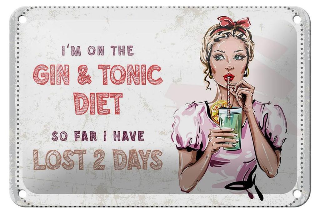Blechschild Spruch I`m on the Gin & Tonic Diet Deko 18x12cm Schild