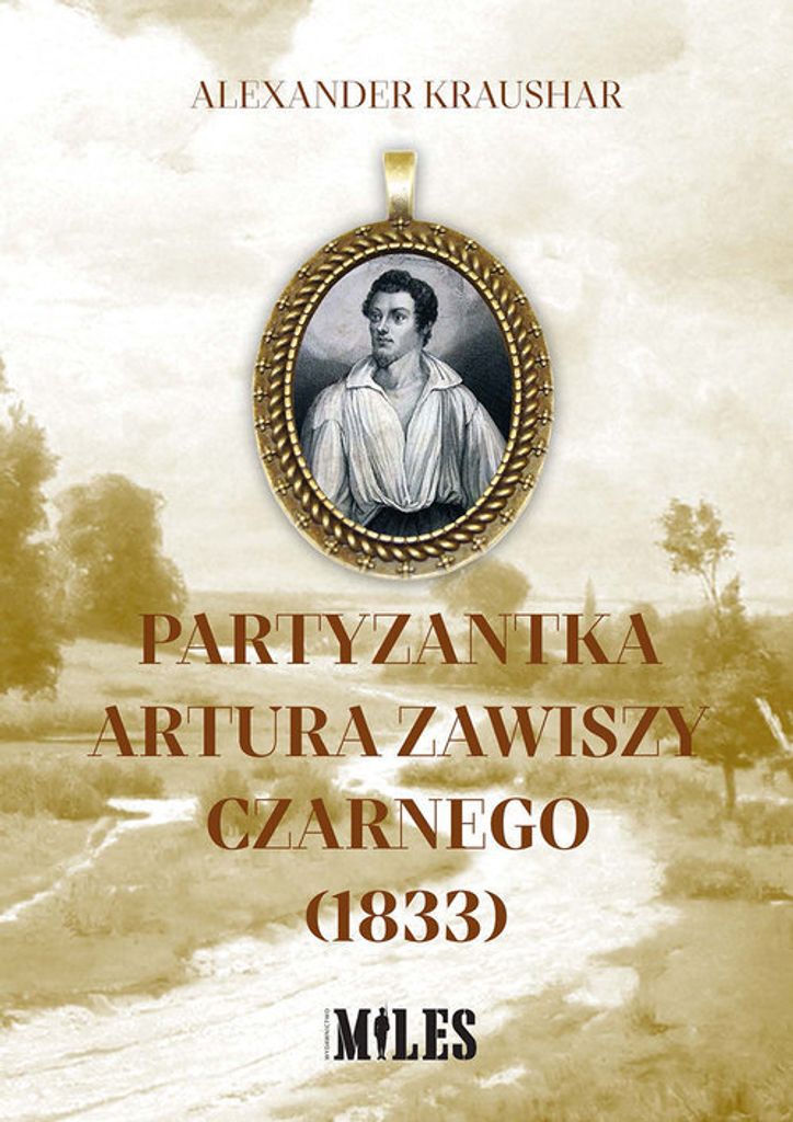 Partyzantka Artura Zawiszy Czarnego (1833) (1833) - Alexander Kraushar (Literatur, Geschichte auf Polnisch)