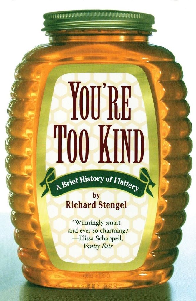 Your'e Too Kind
