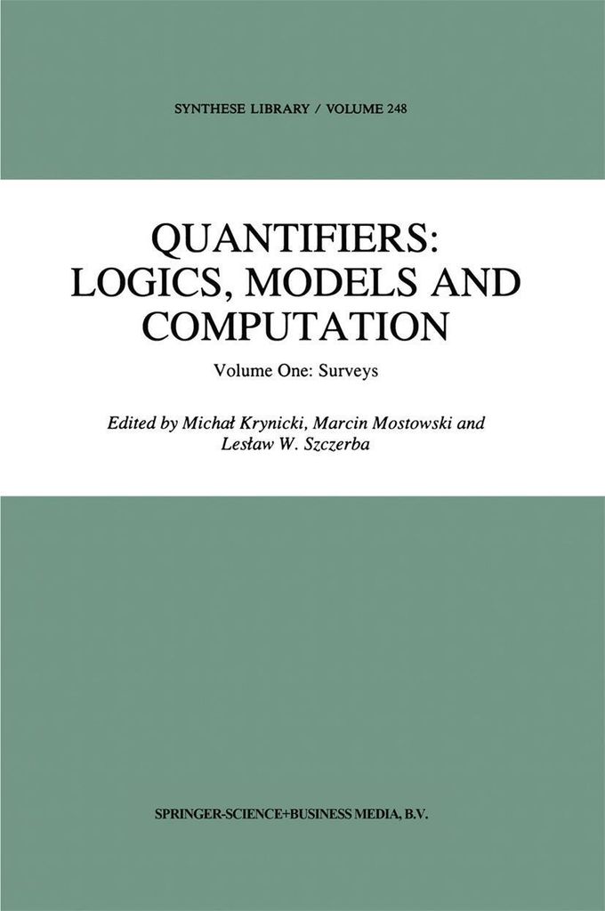 Quantoren: Logik, Modelle und Berechnung: Band Eins: Übersichten (Synthese-Bibliothek)