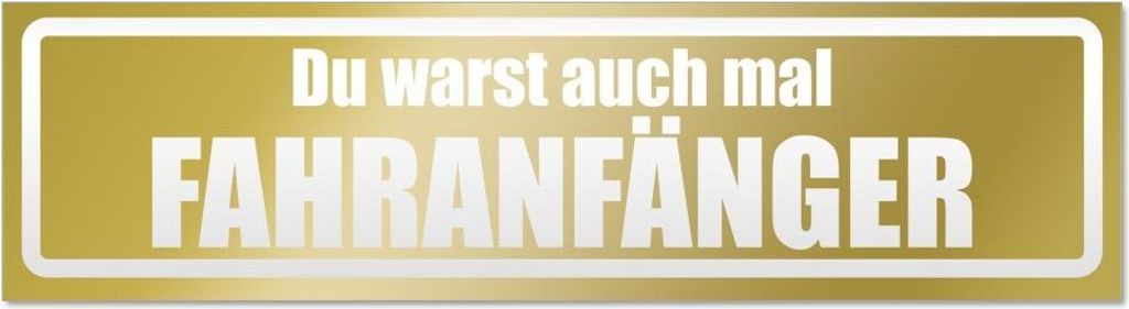 Kiwistar Fahranfänger warst du auch invertiert Magnetschild Schild magnetisch - 20cm Gold - Magnetfolie für Auto PKW Kfz
