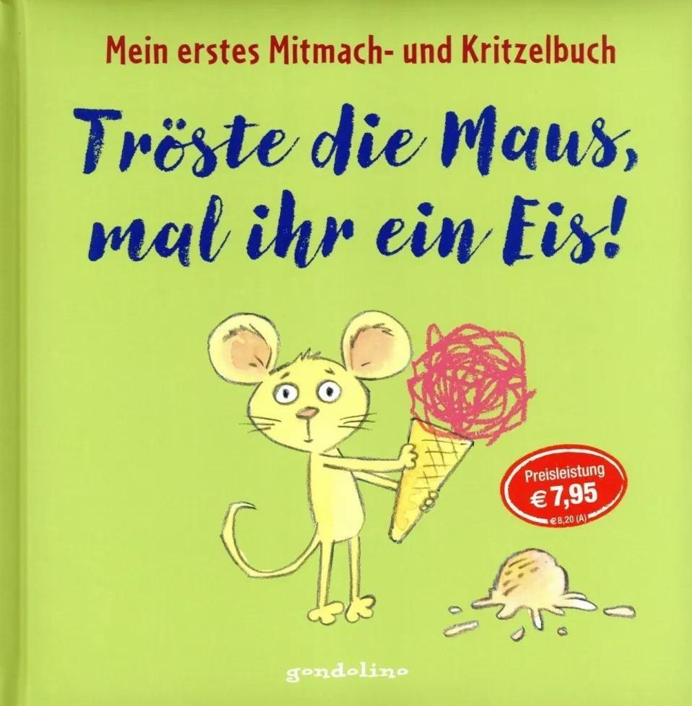 Kinderbuch Tröste die Maus, mal ihr ein Eis! Mein erstes Mitmach- und Kritzelbuch