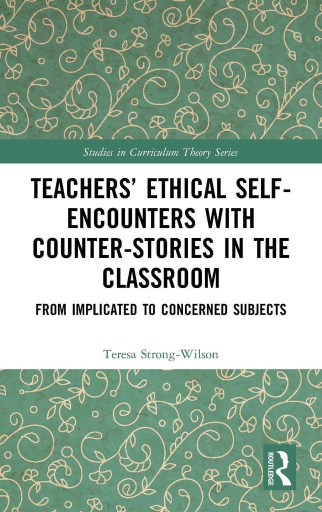 Teachers' Ethical Self-Encounters with Counter-Stories in the Classroom