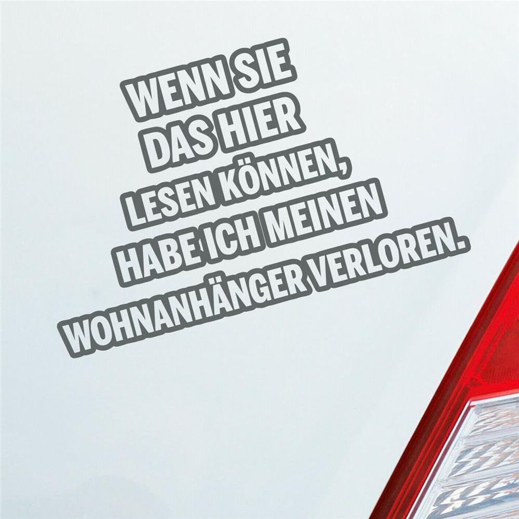 Auto Aufkleber Wenn Sie das hier lesen können, habe ich meinen Wohnanhänger verloren. 15x6 cm Grau Sticker Heckscheibenaufkleber
