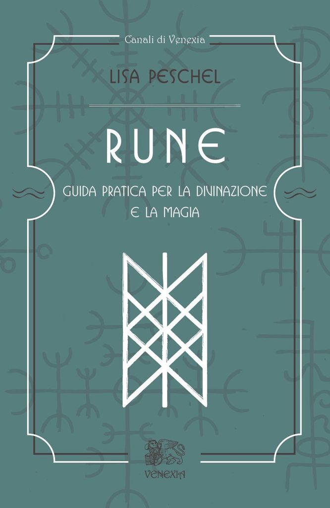 Runen. Ein praktischer Leitfaden für Weissagung und Magie