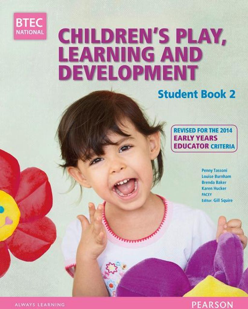 BTEC Level 3 National Children's Play, Learning & Development Student Book 2 (Early Years Educator)