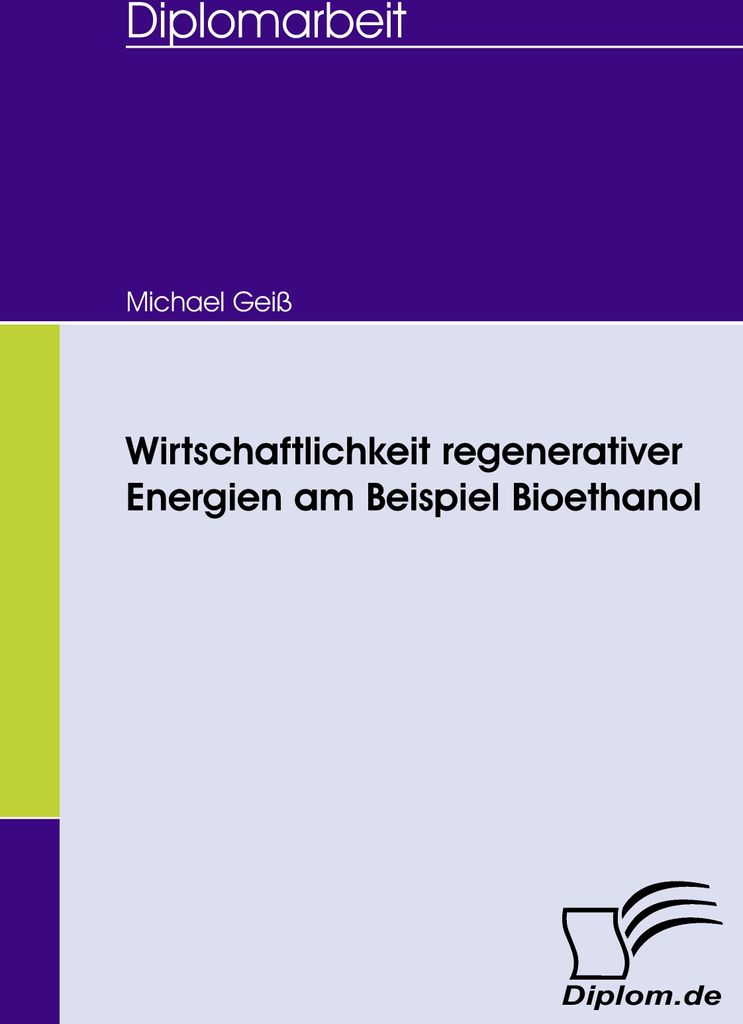 Wirtschaftlichkeit regenerativer Energien am Beispiel Bioethanol