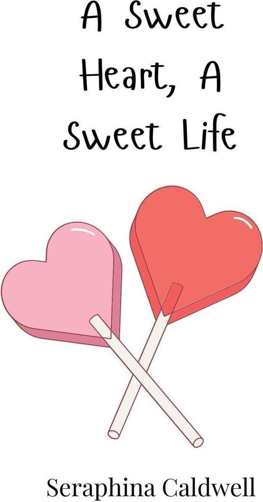 A Sweet Heart, A Sweet Life