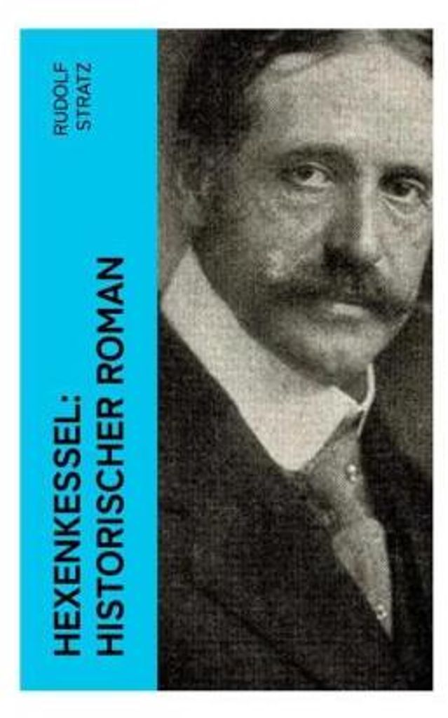 Hexenkessel: Historischer Roman