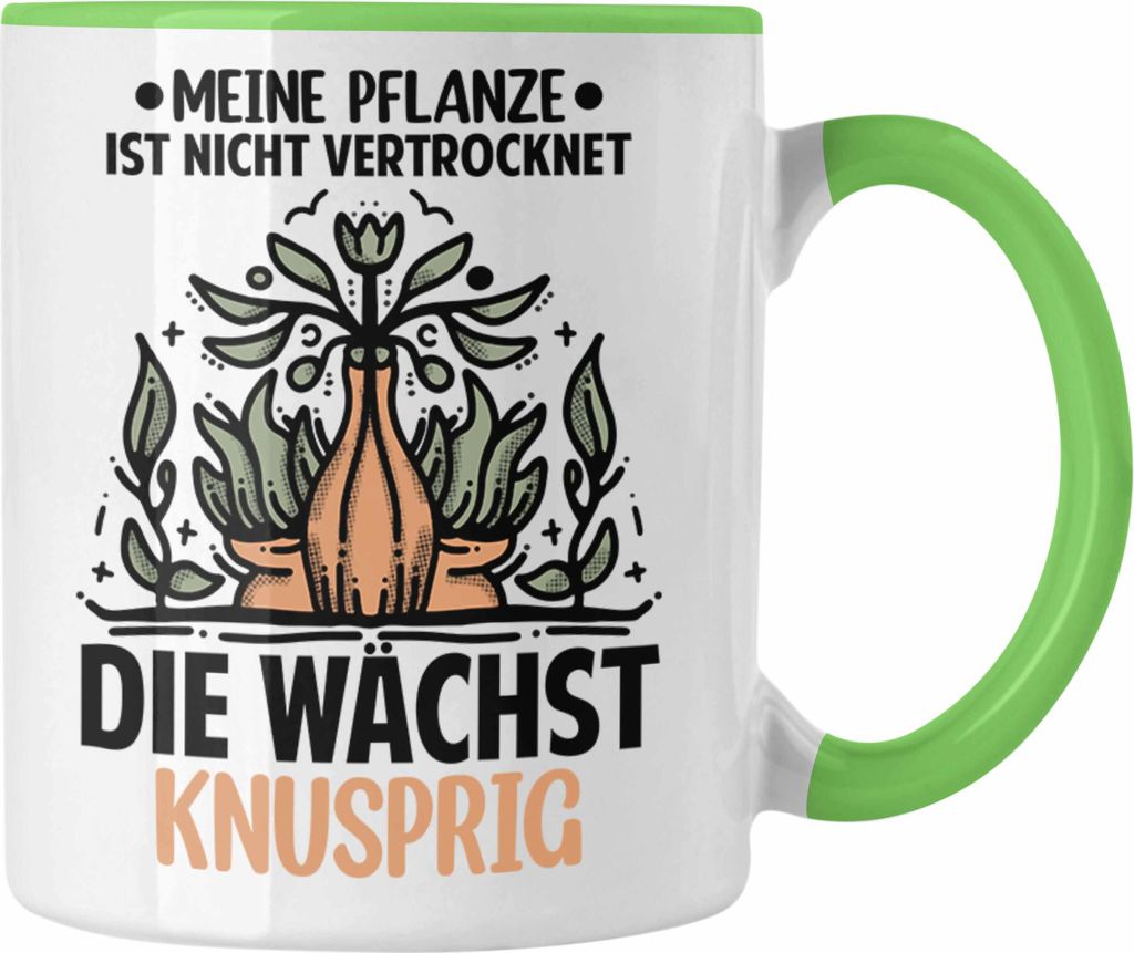 Trendation - Pflanzen Wachsen Knusprig Tasse Geschenk Lustiger Spruch Zuhause (Grün)