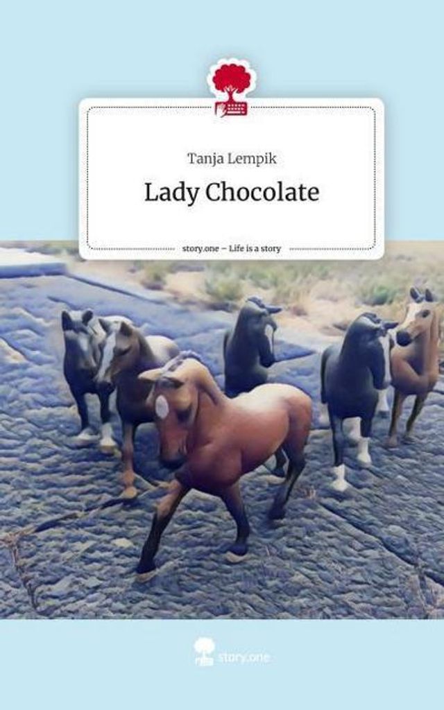 Lady Chocolate. Life is a Story - story.one