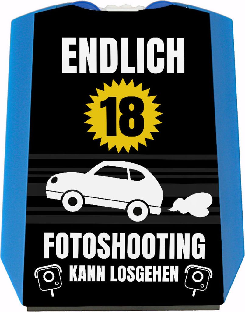 Endlich 18 Parkscheibe mit Spruch Fotoshooting kann losgehen