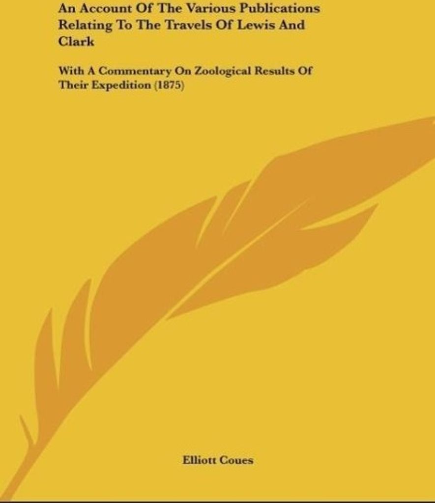 An Account Of The Various Publications Relating To The Travels Of Lewis And Clark