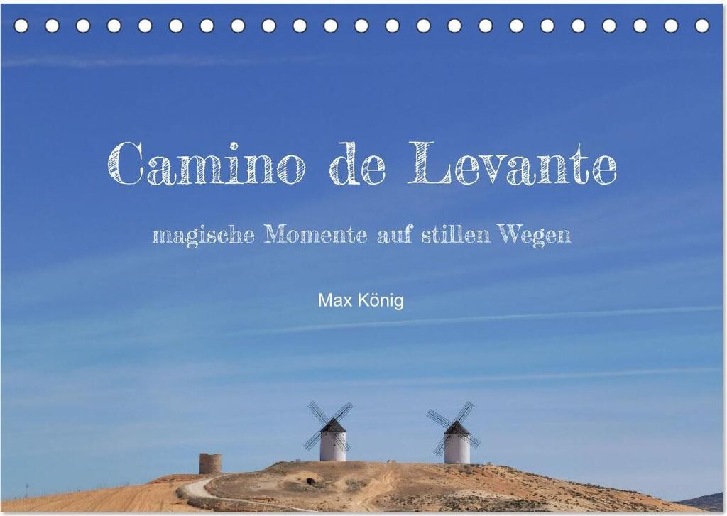 Camino Levante - magische Momente auf stillen Wegen (Tischkalender 2026 DIN A5 quer), CALVENDO Monatskalender