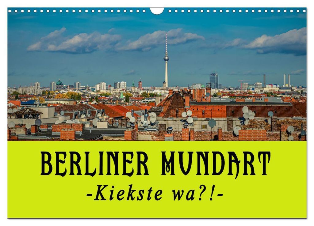 Berliner Mundart (Wandkalender 2027 DIN A3 quer), CALVENDO Monatskalender