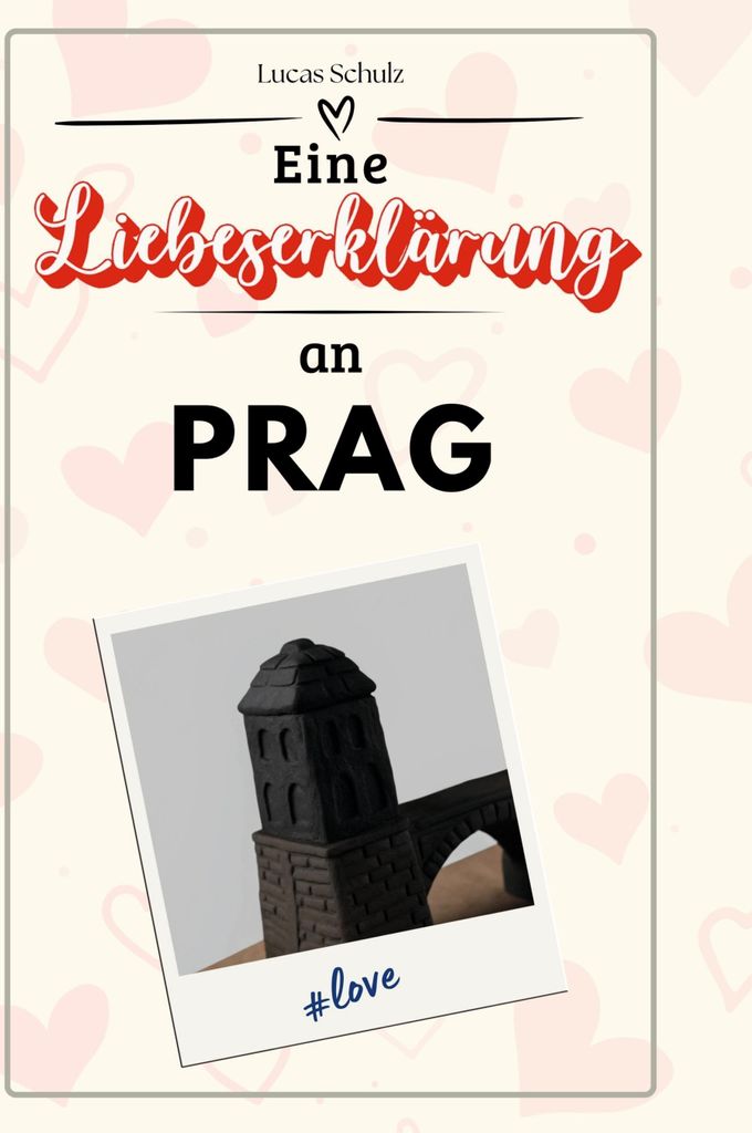 Eine Liebeserklärung an Prag