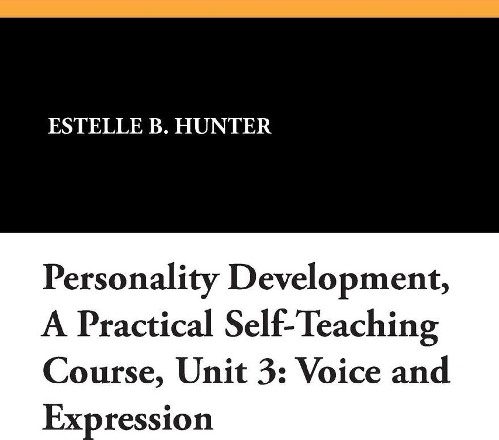 Personality Development, a Practical Self-Teaching Course, Unit 3