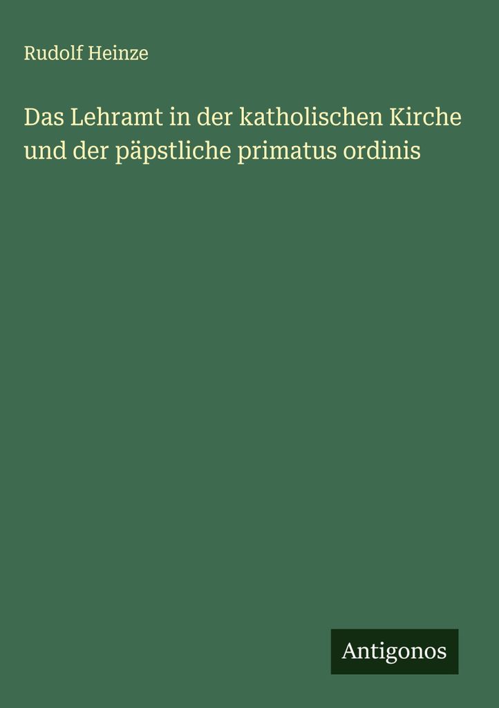 Das Lehramt in der katholischen Kirche und der päpstliche primatus ordinis