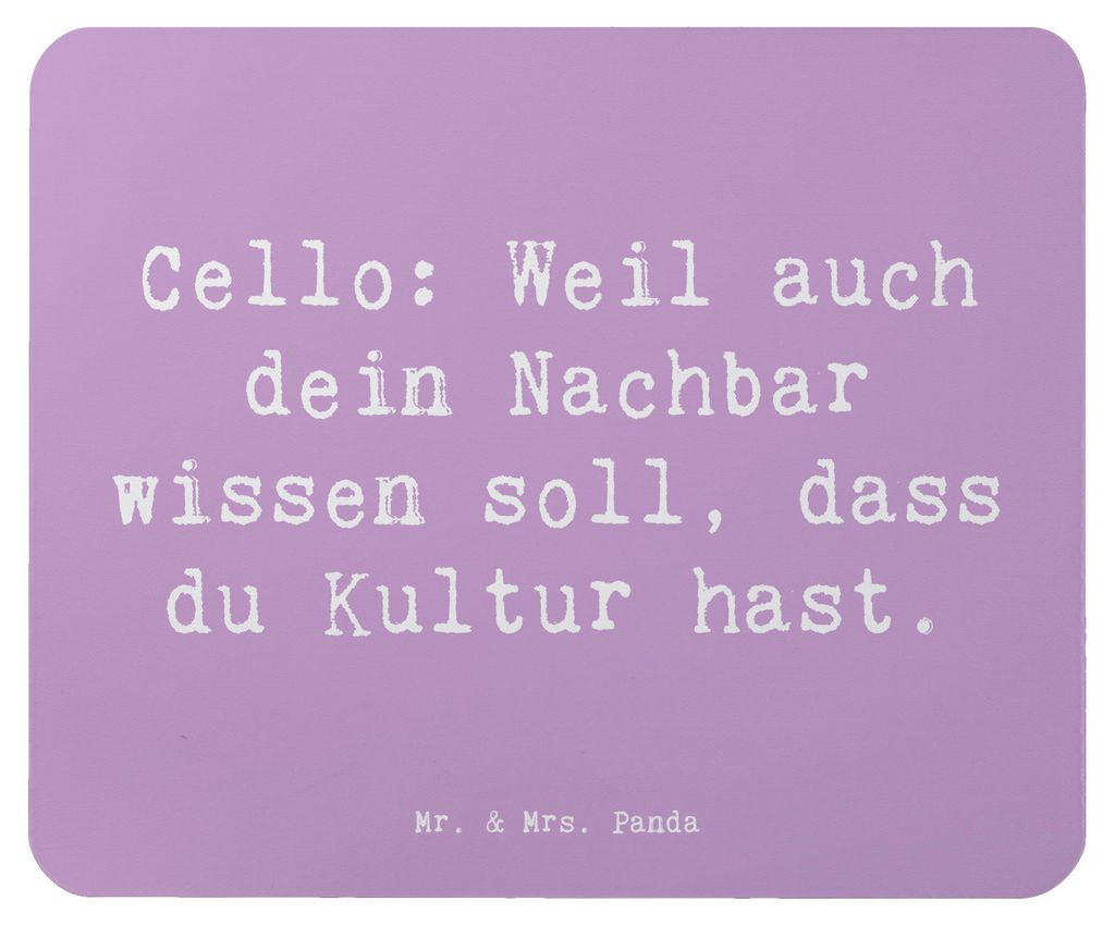 Mr. & Mrs. Panda Mauspad Spruch Cello Kultur - Lavendeltraum - Geschenk, Spielen lernen, Musik, Instrument, Musikinstrument, pc mousepad, Klassisch...