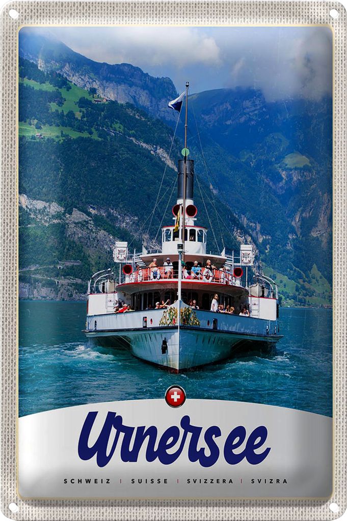 Blechschild Reise 20x30cm Urnersee Schweiz Europa Schiff Gebirge