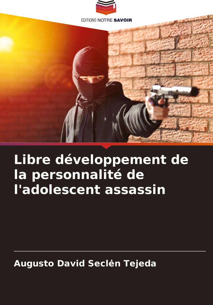 Libre développement de la personnalité de l'adolescent assassin