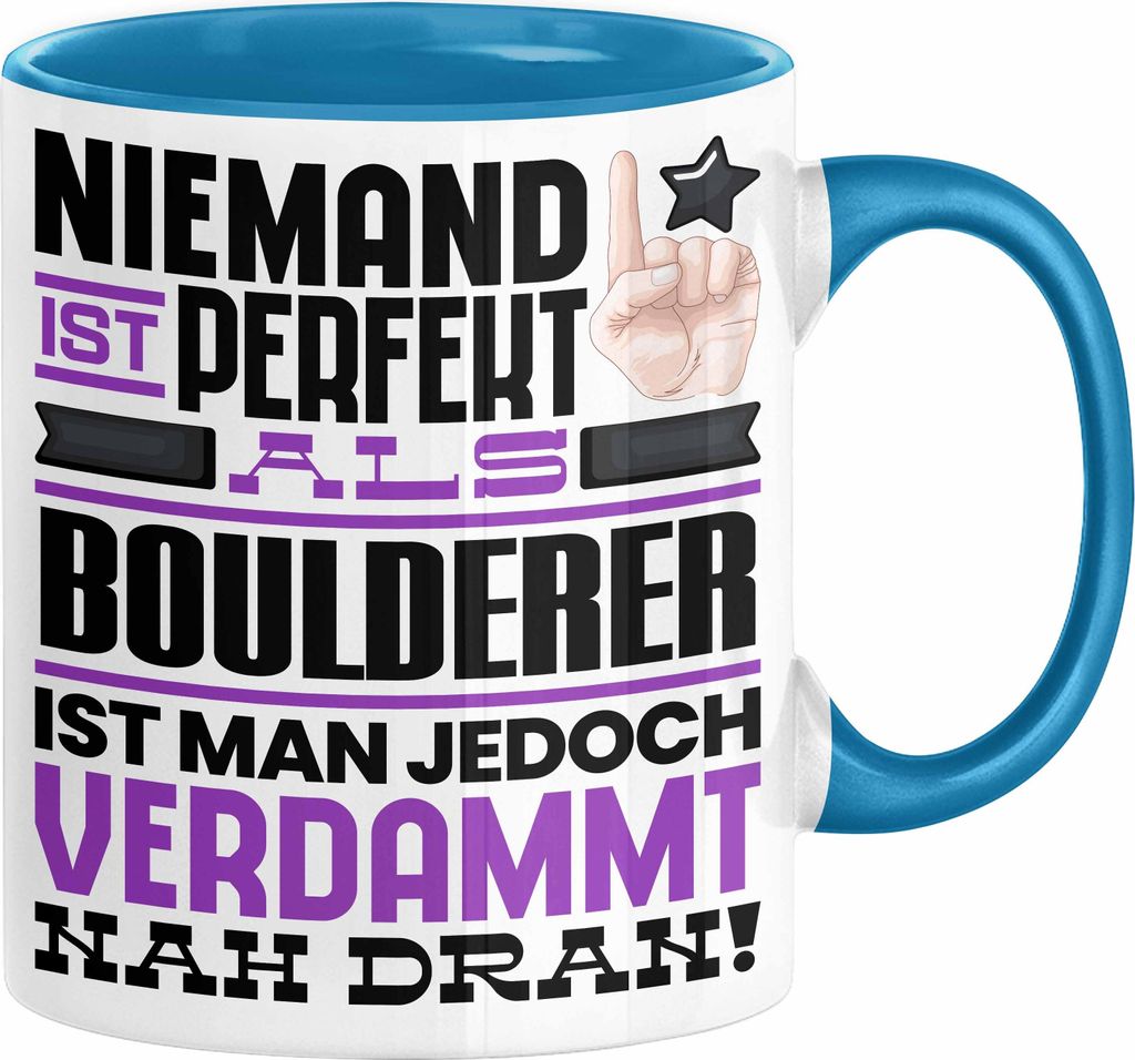 Boulderer Geschenk Tasse Lustige Geschenkidee für Boulderer Geburtstag Kaffee-Becher Niemand Ist Perfekt Aber Als Boulderer Ist Man Nah Dran (Blau)