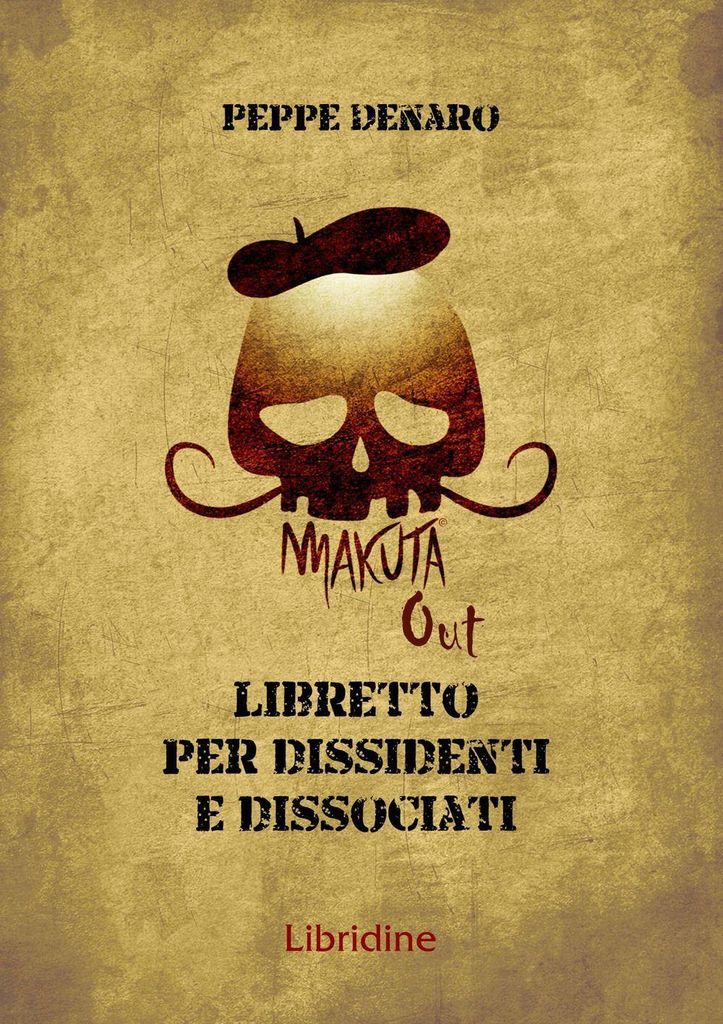 Denaro, P: Makuta out. Libretto per dissidenti e dissociati