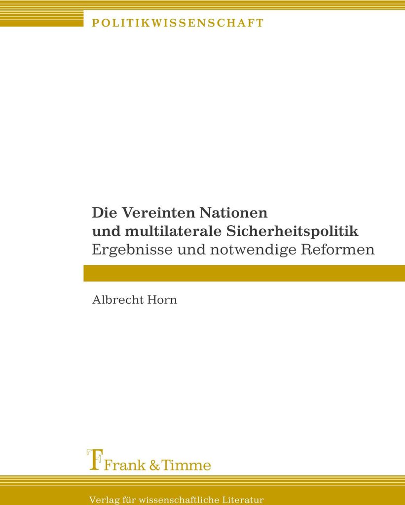 Die Vereinten Nationen und multilaterale Sicherheitspolitik