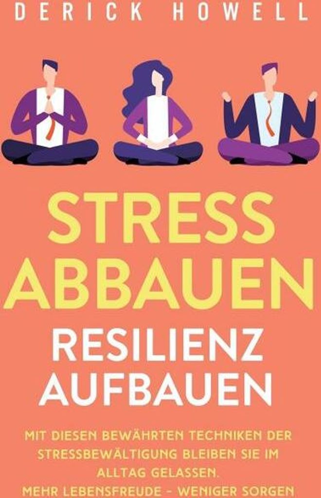 Stress abbauen - Resilienz aufbauen