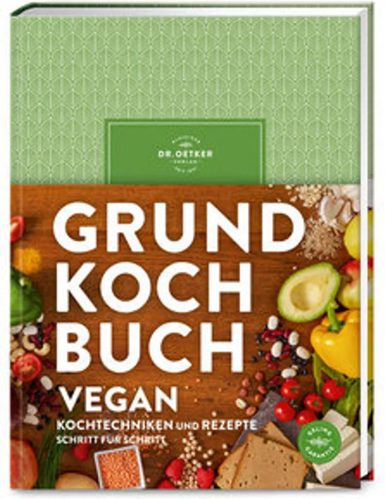Grundkochbuch Vegan : le livre de cuisine végétale de référence avec 200 recettes