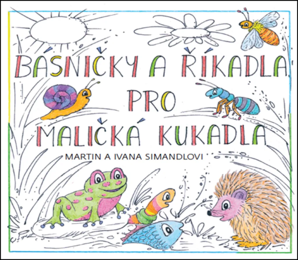 Básničky a říkadla pro maličká kukadla par Ivana Simandlová - Livre