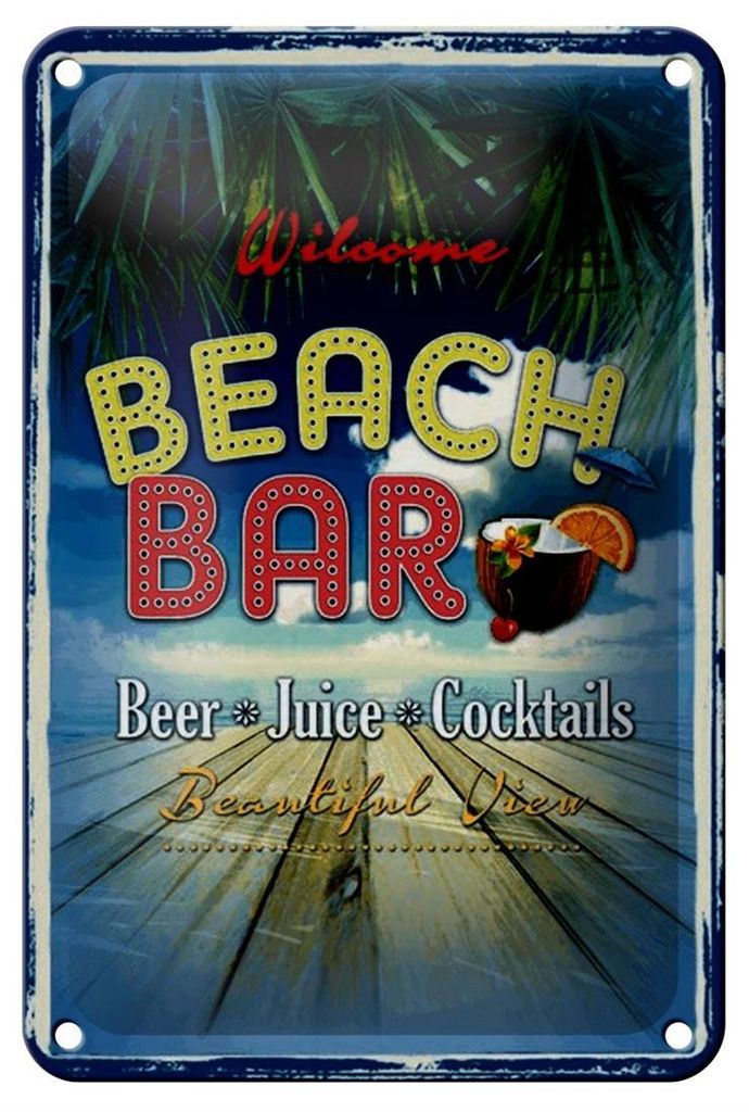 Blechschild Spruch 12x18cm Welcome Beach Bar Beer Juice