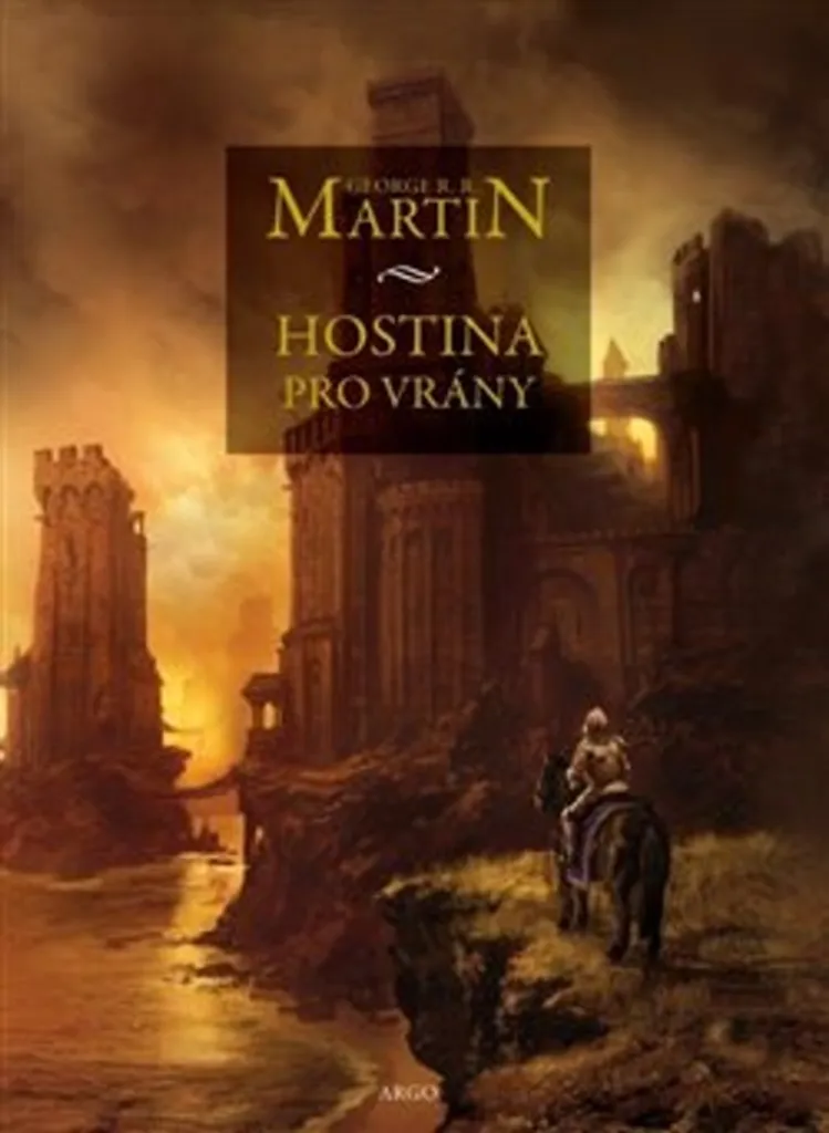 Roman Hostina pro vrány de George R. R. Martin - Cycle A Song of Ice Fire