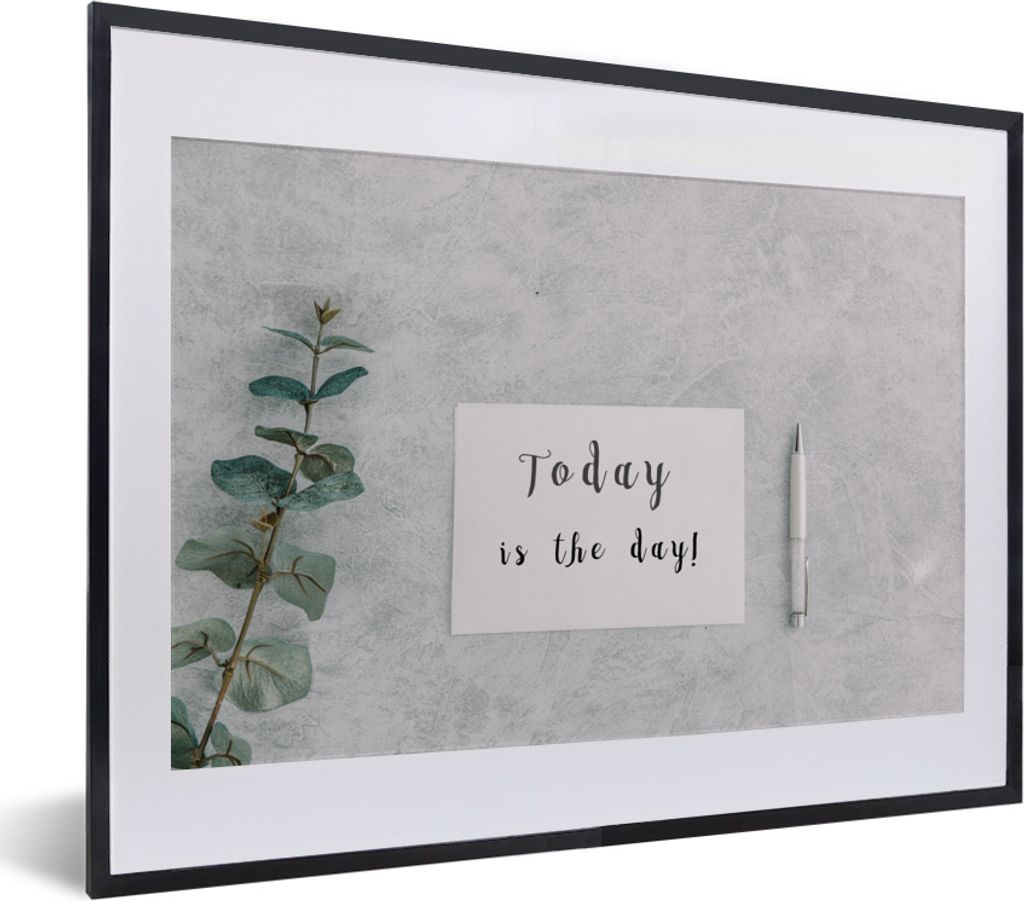 MuchoWow MuchoWow Gerahmtes Poster Zitate - "Heute ist der Tag! - Sprichwörter 40x30 cm - Poster mit zchwarzem Bilderrahmen - Bilderrahmen - P...