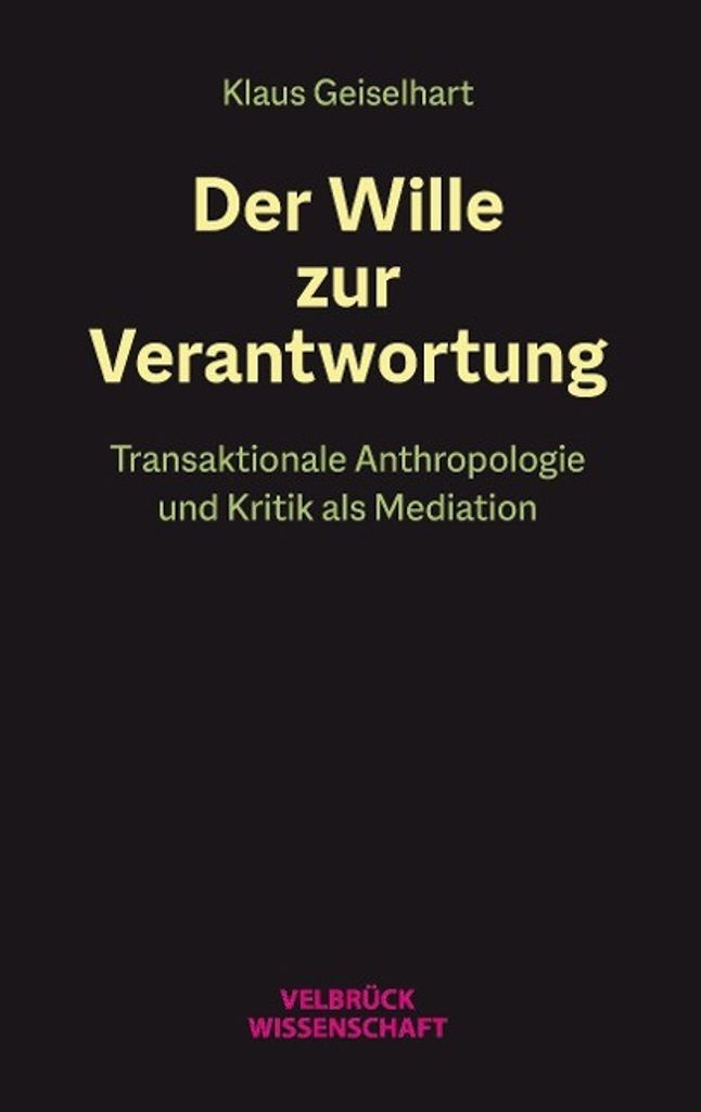 Der Wille zur Verantworung