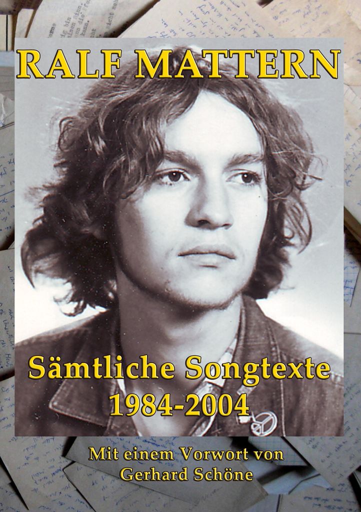 Samtliche Songtexte 1984-2004. Mattern, Ralf .