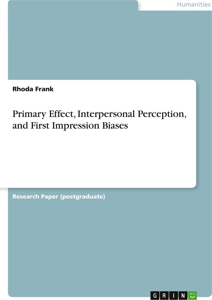 Primary Effect, Interpersonal Perception, and First Impression Biases