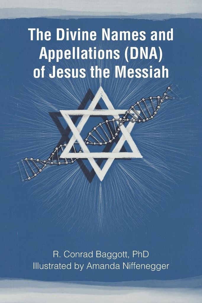 The Divine Names and Appellations (DNA) of Jesus the Messiah