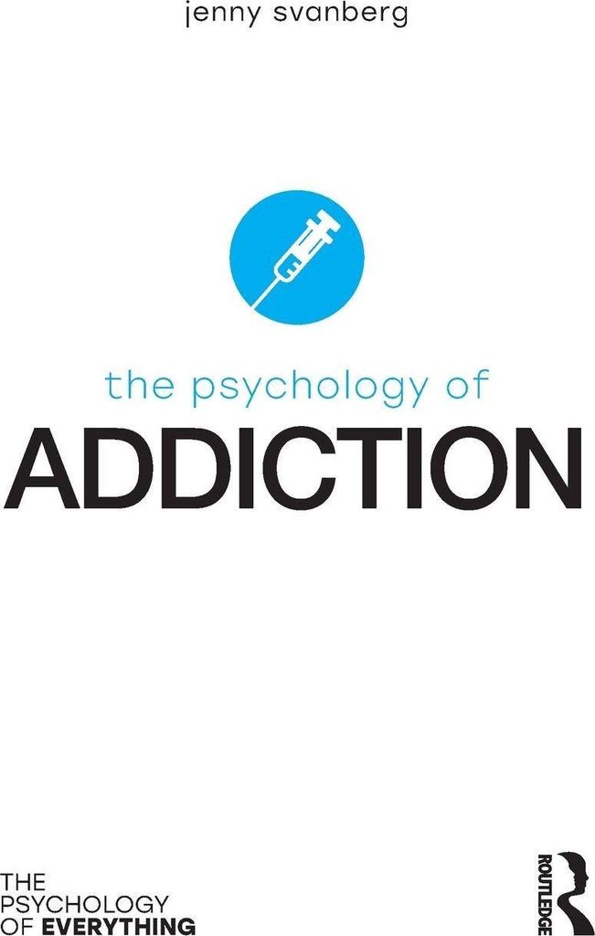 The Psychology of Addiction