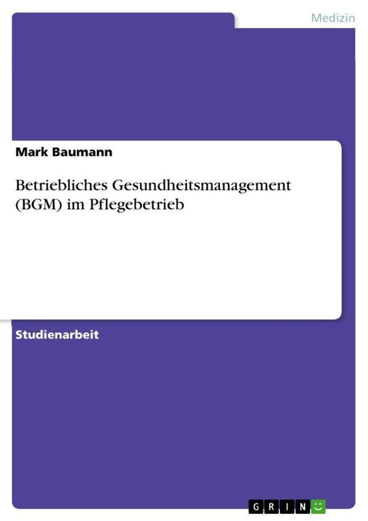 Betriebliches Gesundheitsmanagement (BGM) im Pflegebetrieb