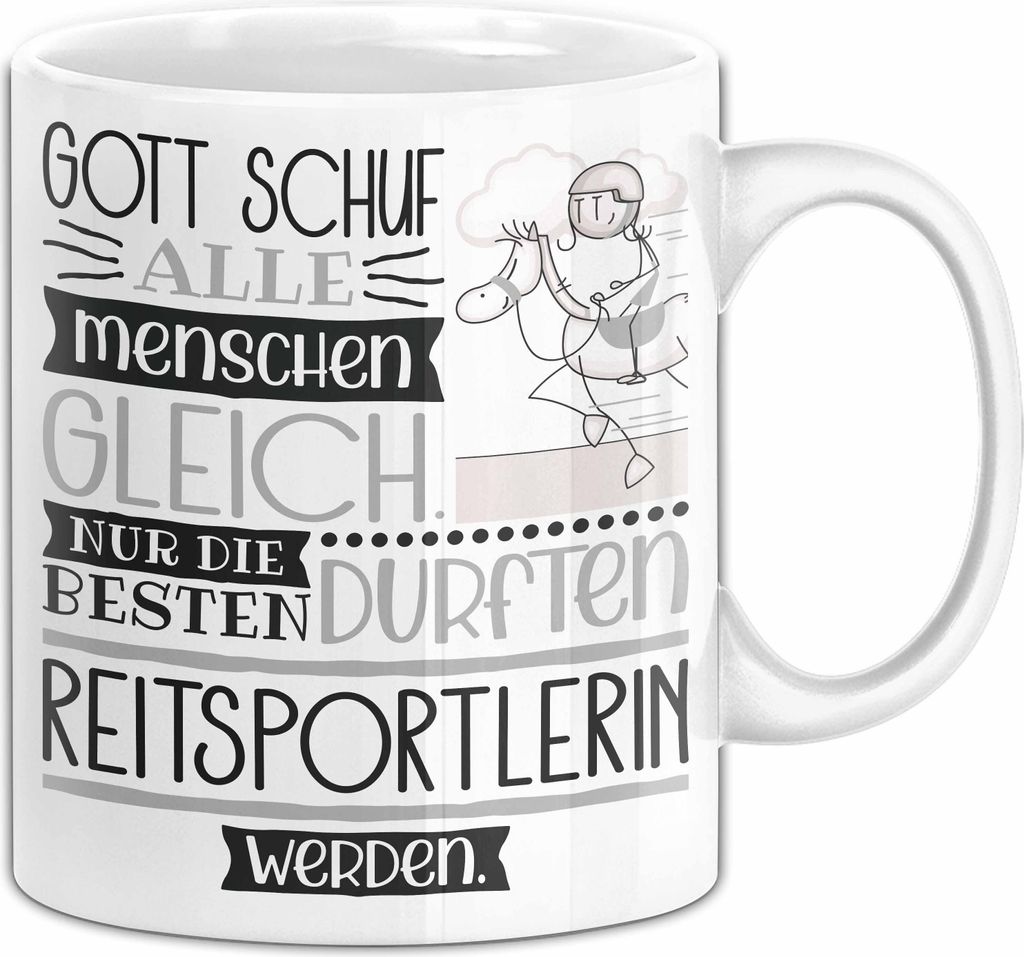 Reitsportlerin Geschenk Becher Tasse Gott Schuf Alle Menschen Gleich Nur Die Besten Durfeten Reitsportlerin Werden Geschenkidee Lustig (Weiß)