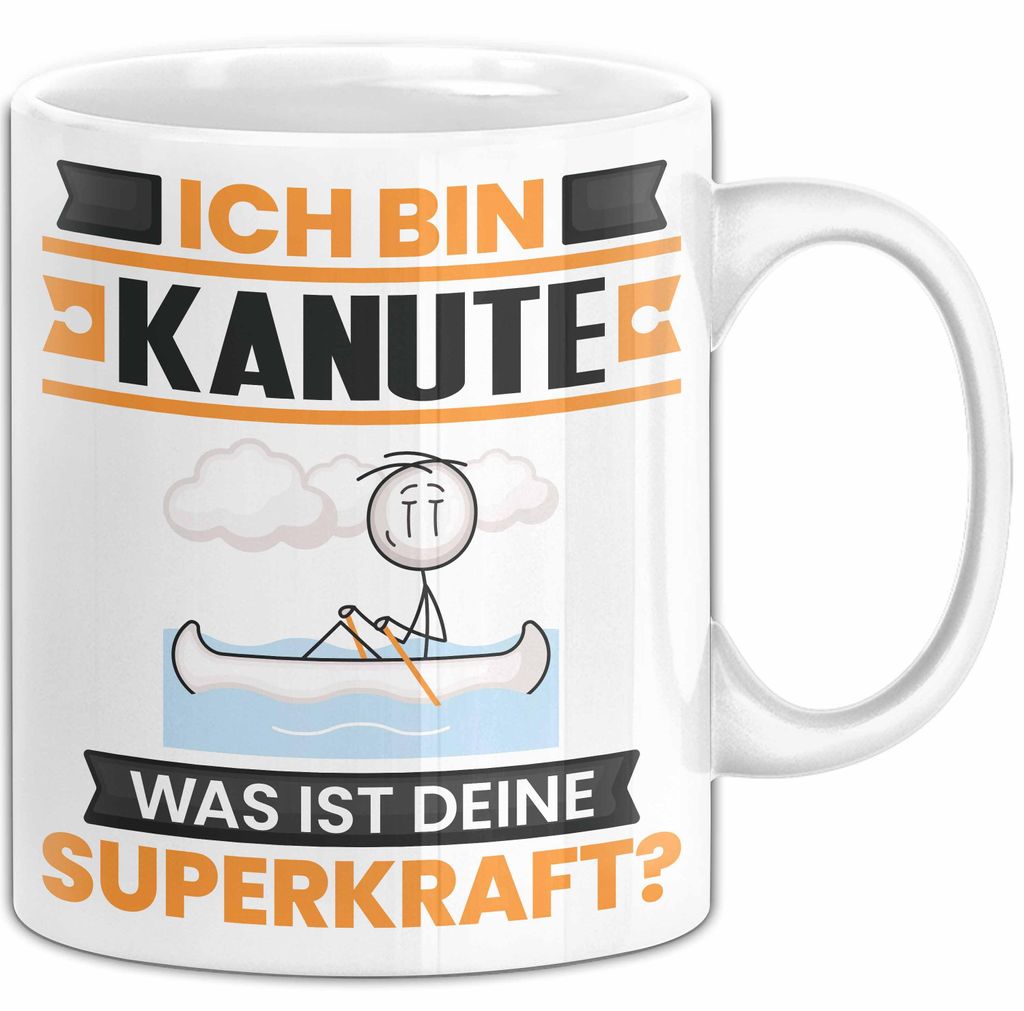 Kanute Tasse Geschenk für Kanute Geburtstag Lustiger Spruch Kaffee-Becher Was Ist Deine Superkraft (Weiß)